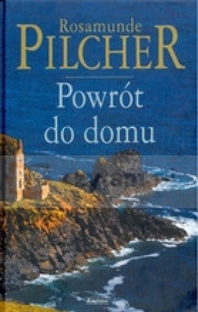 Powrót do domu - Pilcher Rosamunde