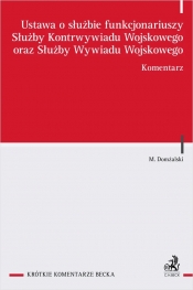 Ustawa o służbie funkcjonariuszy Służby Kontrwywiadu Wojskowego oraz Służby Wywiadu Wojskowego. Komentarz - Mariusz Domżalski