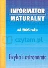 Fizyka i astronomia Informator maturalny 2005