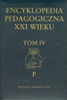 Encyklopedia pedagogiczna XXI wieku Tom 4 P