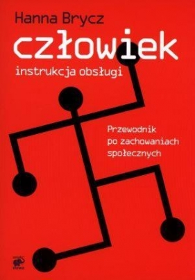 Człowiek instrukcja obsługi - Hanna Brycz