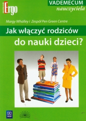 Jak włączyć rodziców do nauki dzieci? - Whalley Margy