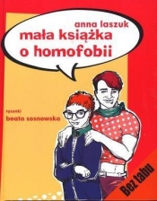 Mała książka o homofobii - Laszuk Anna