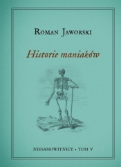 Niesamowitnicy. Tom 5. Historie maniaków