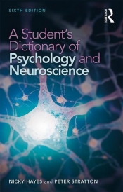 A Student's Dictionary of Psychology and Neuroscience - Hayes Nicky, Stratton Peter