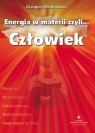 Energia w materii czyli człowiek  Michniewicz Grzegorz