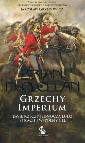 Grzechy Imperium. Bogowie Krwi i Prochu. Tom 1 - Brian McClellan