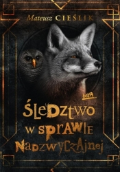 Śledztwo w Sprawie Nadzwyczajnej - Mateusz Cieślik