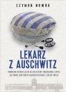 Lekarz z Auschwitz Szymon Nowak