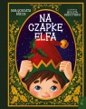 Na czapkę elfa! 6 - 8 Małgorzata Mikos