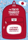 Tokyo Tourist Survival Guide The Ultimate Companion to Japan's Capital City Matthieu Pinon