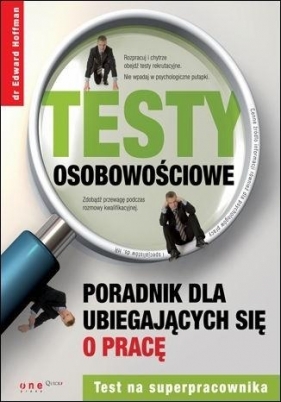 Testy osobowościowe. Poradnik dla ubiegających... - Edward Hoffman