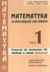 Matematyka LO/TECH dla absolwentów po ZSZ Część 1 Zakres podstawowy Matematyka w otaczającym świecie - Alicja Cewe, Małgorzata Krawczyk