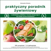 Praktyczny poradnik żywieniowy - Aleksandra Cichocka