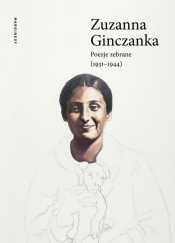 Poezje zebrane 1931-1944 - Ginczanka Zuzanna