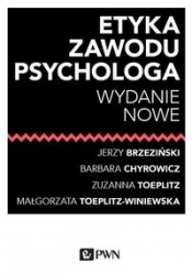 Etyka zawodu psychologa - Jerzy M. Brzeziński, Małgorzata Toeplitz-Winiewska, Zuzanna Toeplitz, Barbara Chyrowicz