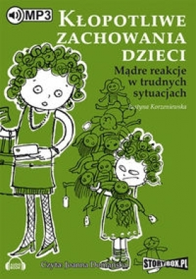 Kłopotliwe zachowania dzieci (Audiobook) - Korzeniowska Justyna