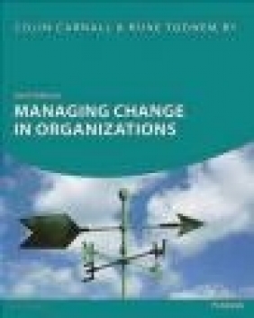 Managing Change in Organizations Rune Todnem By, Rune By, Colin Carnall