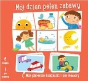 Moje pierwsze książeczki - Mój dzień pełen zabawy - Opracowanie zbiorowe