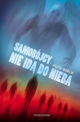 Samobójcy nie idą do nieba - Piotr Borlik