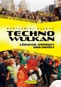 Technowulkan. - Bartłomiej Kluska