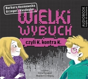 Wielki wybuch czyli K kontra K (Audiobook) - Grzegorz Kasdepke