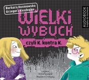 Wielki wybuch czyli K kontra K (Audiobook) - Grzegorz Kasdepke