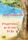 Przyprowadź go do nas Pu Bu
	 (Audiobook) Tomaszewska Marta