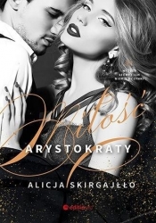 Miłość arystokraty - Skirgajłło Alicja