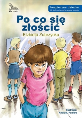 Po co się złościć - Zubrzycka Elżbieta