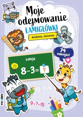 Moje odejmowanie. Łamigłówki - Opracowanie zbiorowe