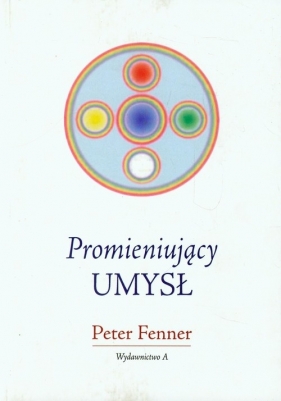 Promieniujący umysł - Fenner Peter