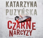Czarne narcyzy (Audiobook) - Katarzyna Puzyńska