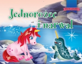 Jednorożec i narwal - Javier Inaraja