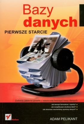 Bazy danych Pierwsze starcie - Pelikant Adam