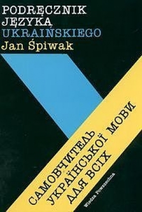 Podręcznik języka ukraińskiego - Śpiwak Jan