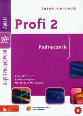 Profi 2 Podręcznik z płytą CD - Dittrich Roland, Kujawa Barbara, Multańska Małgorzata<br />