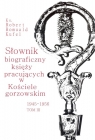 Słownik biograficzny księży pracujących w Kościele gorzowskim 1945-1956 tom III