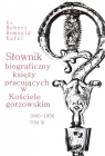 Słownik biograficzny księży pracujących w Kościele gorzowskim 1945-1956 tom Kufel Robert Romuald