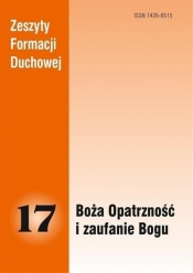Zeszyty Formacji Duchowej nr 17 Boża Opatrzność... - Opracowanie zbiorowe