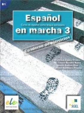 Espanol en marcha 3 Ćwiczenia B1 - Teresa Benitez Rubio, Carmen Sardinero Franco, Francisca Castro Viudez, Ignacio Rodero Diez