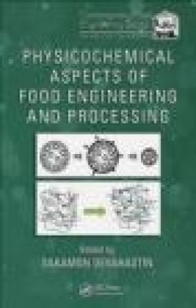 Physiocochemical Aspects of Food Engineering and Processing