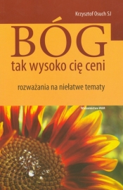 Bóg tak wysoko cię ceni