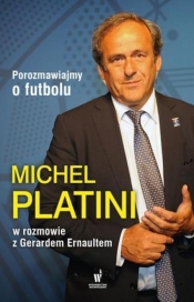 Porozmawiajmy o futbolu - Platini Michel, Ernault Gerard