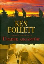 Upadek gigantów - Ken Follett