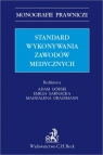 Standard wykonywania zawodów medycznych Adam Górski, Magdalena Grassmann, Emilia Sarnacka