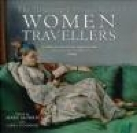 Illustrated Virago Book of Women Travellers Mary Morris, M Morris