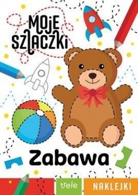 Moje szlaczki. Zabawa - Opracowanie zbiorowe