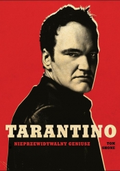 Tarantino Nieprzewidywalny geniusz - Tom Shone