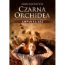 Czarna Orchidea Ampułka Łez Marcysia Koćwin